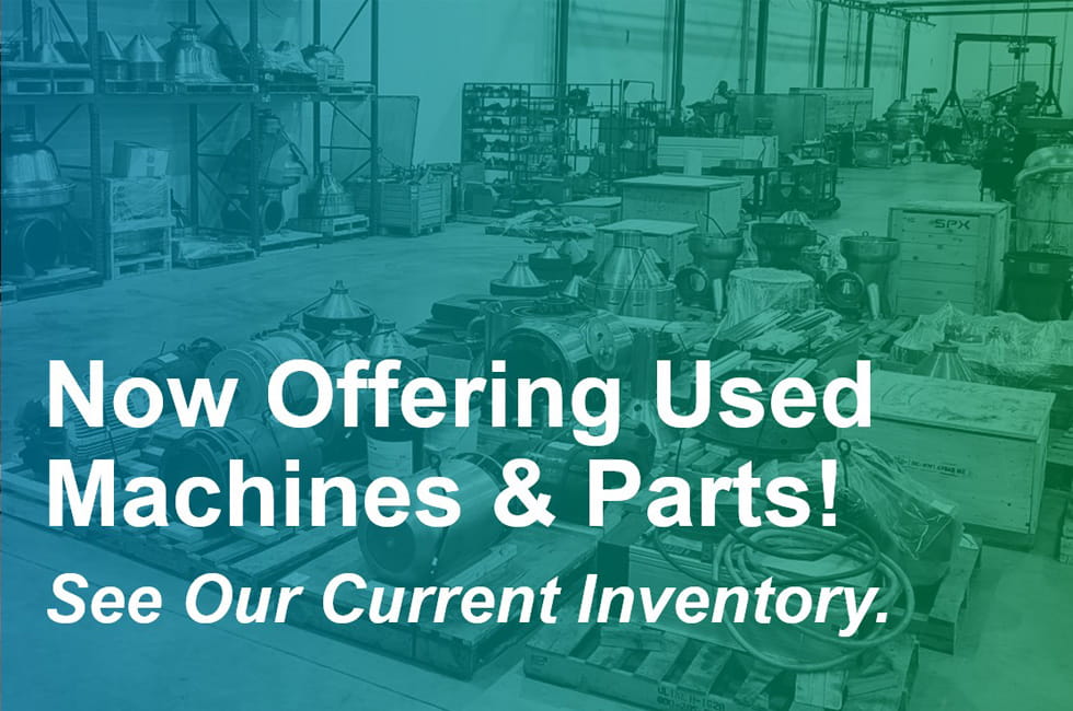 Interior of warehouse with used centrifuge parts with the words Now Offering Used Machines & Parts! See our current inventory.